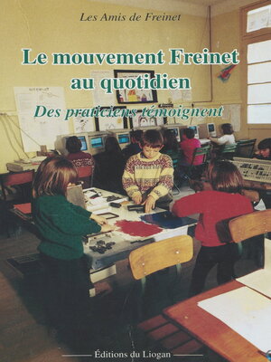 cover image of Le Mouvement Freinet au quotidien